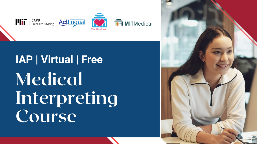 Graphic for the Medical Interpreting Course, which features logos for CAPD Prehealth Advising, ActLingual, MindHandHeart, and MIT Medical.